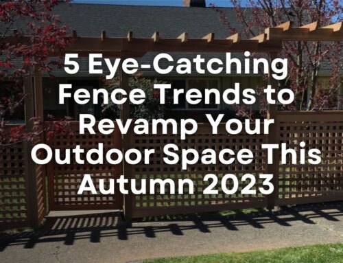 5 Eye-Catching Fence Trends to Revamp Your Outdoor Space This Autumn 2023